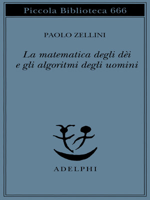 cover image of La matematica degli dèi e gli algoritmi degli uomini